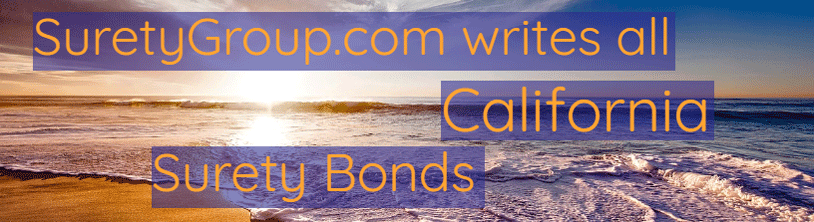 SuretyGroup.com writes all California surety bonds